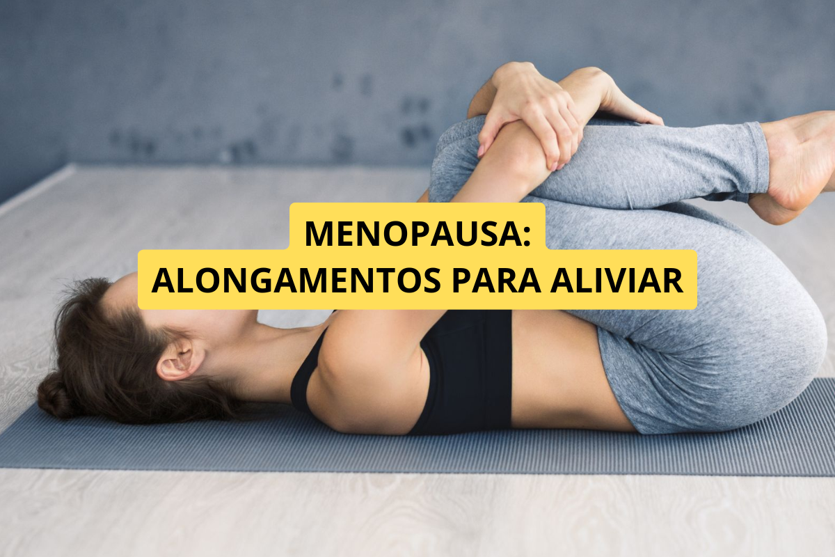 Alongamentos Para Aliviar Dores Articulares: Benefícios e Cuidados Durante a Menopausa