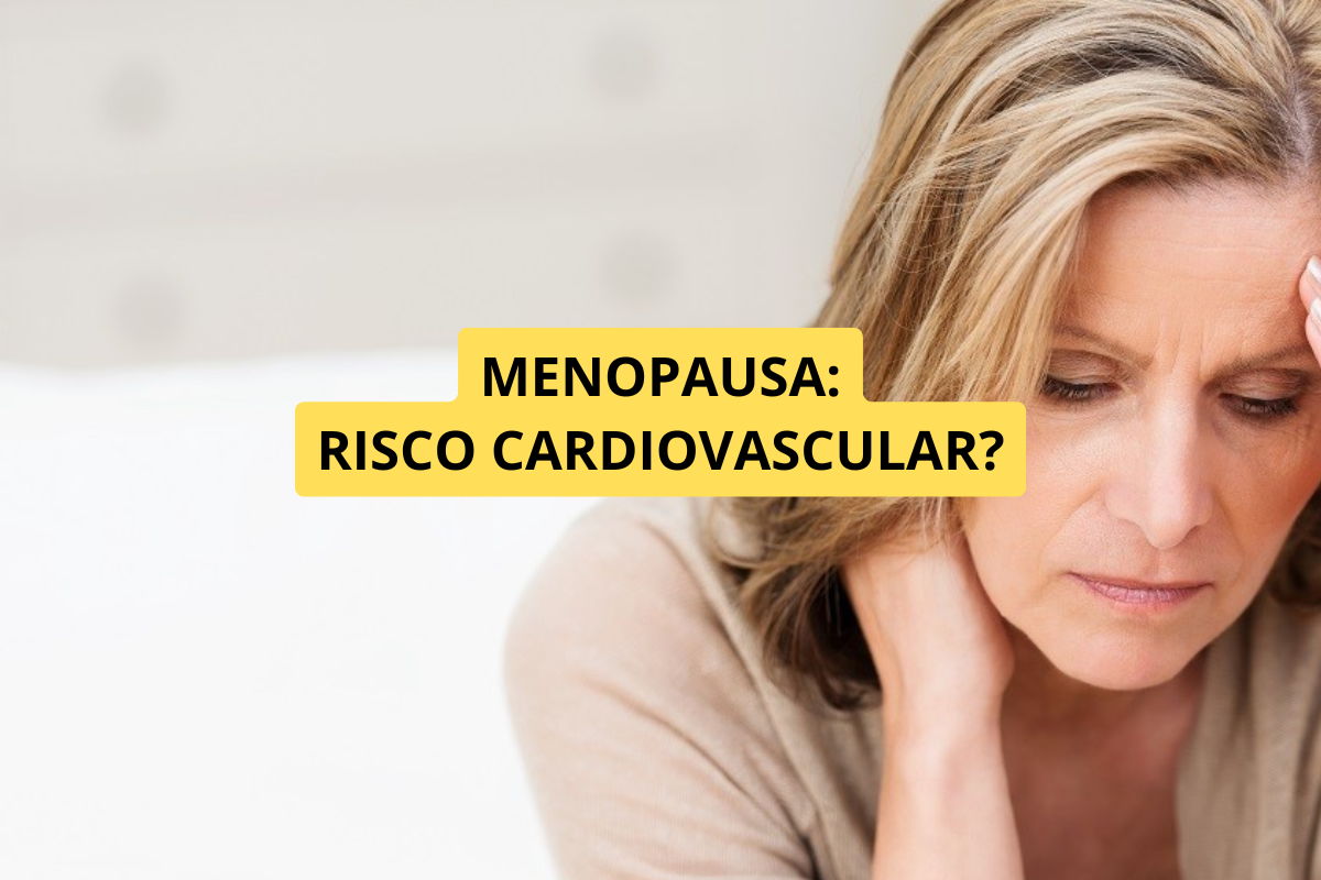 Menopausa Aumenta o Risco Cardiovascular? Entenda a Relação Entre Hormônios e Saúde do Coração