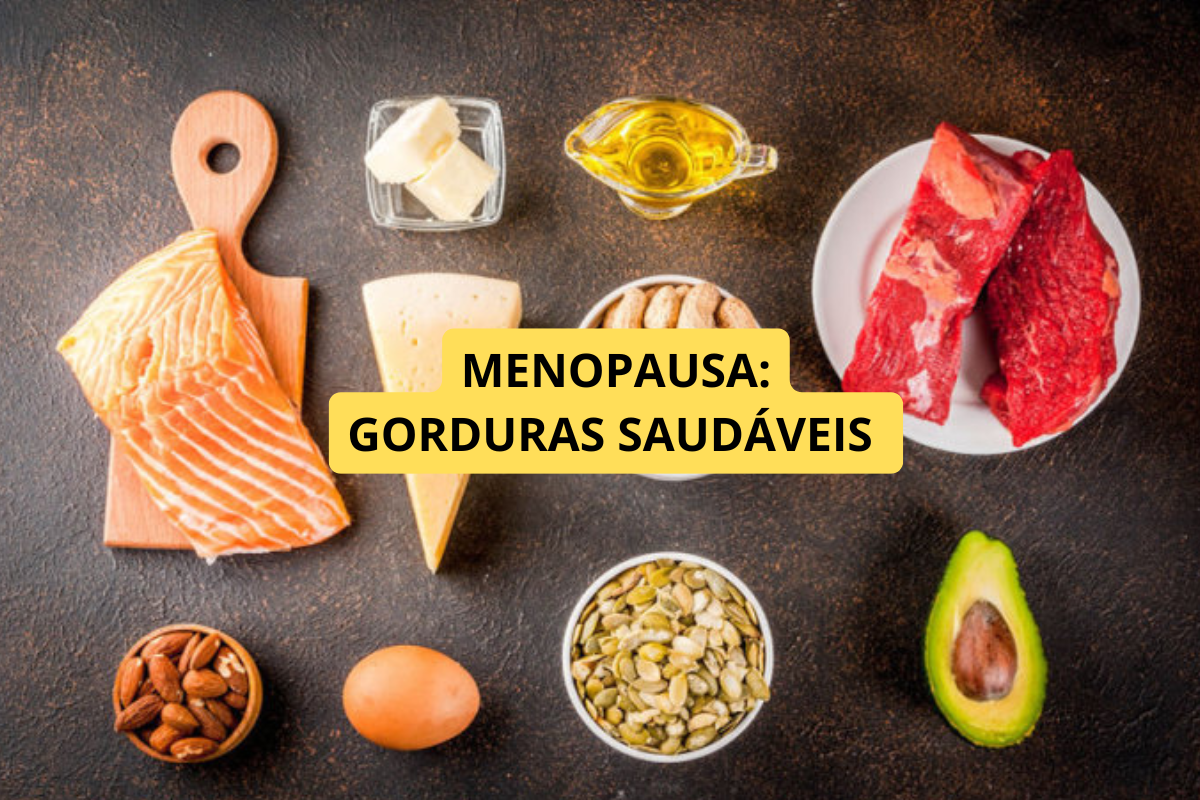 O papel das gorduras saudáveis na alimentação durante a menopausa